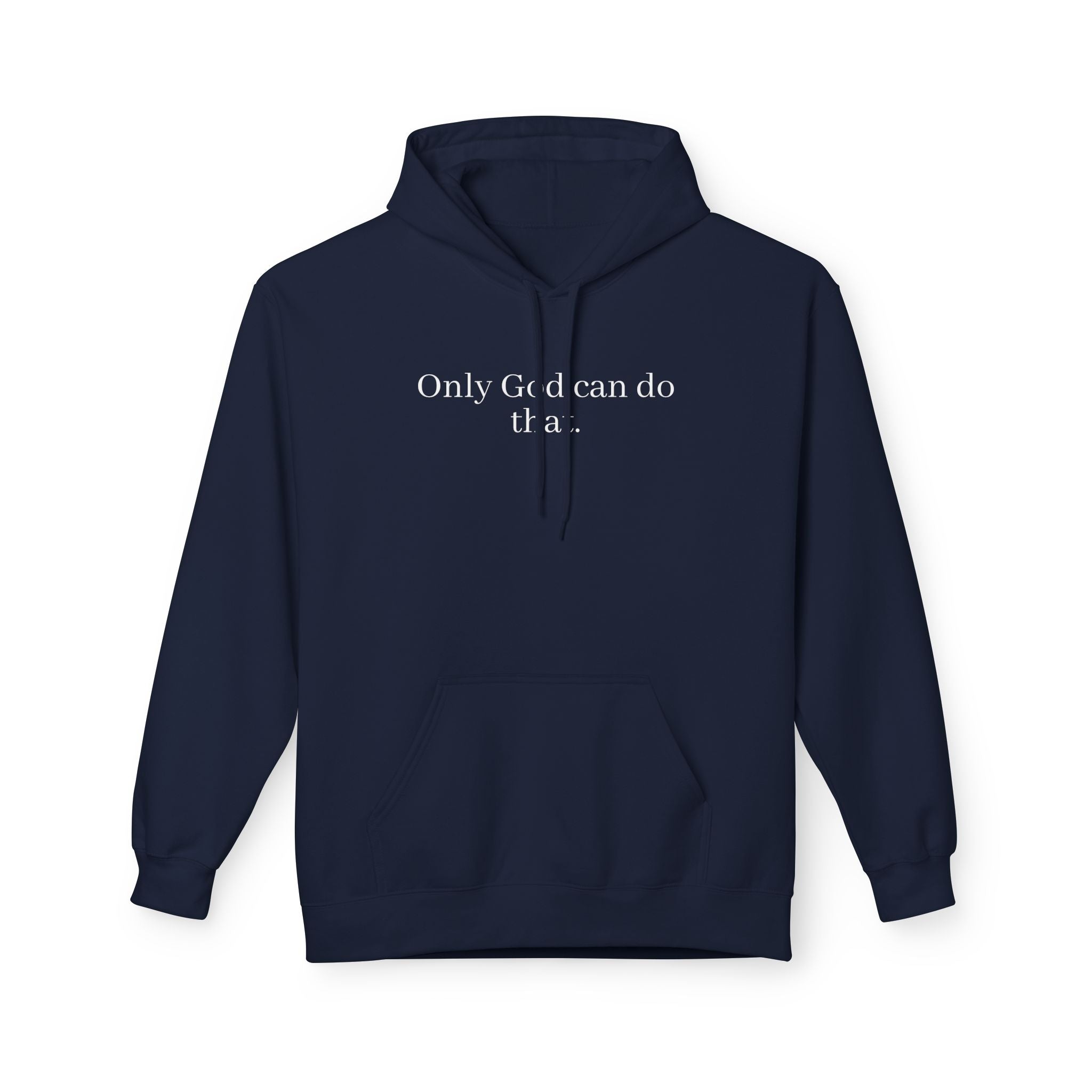 Only God Can Do That Unisex SoftStyle Hoodie
