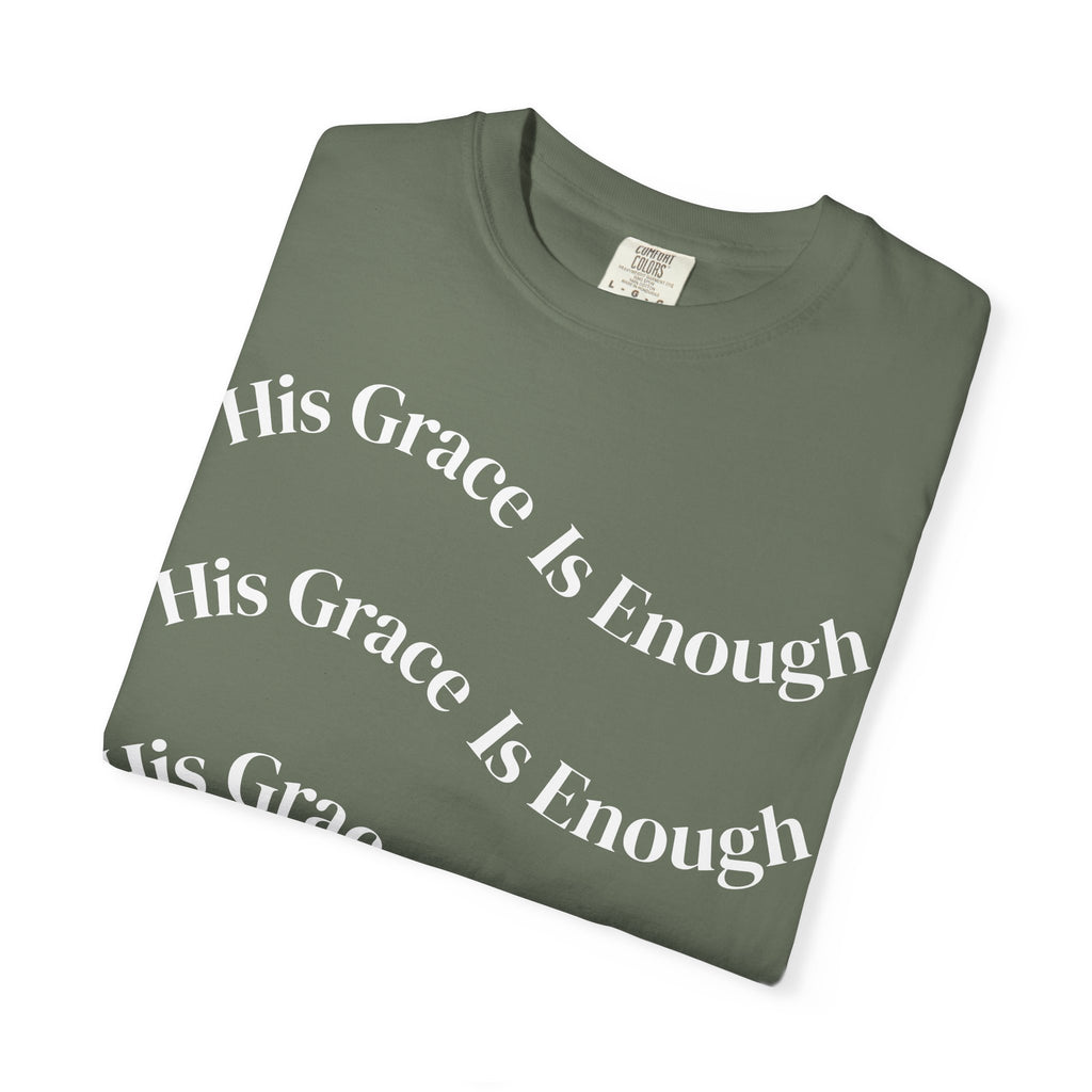His Grace Is Enough Unisex Comfort Colors T-shirt