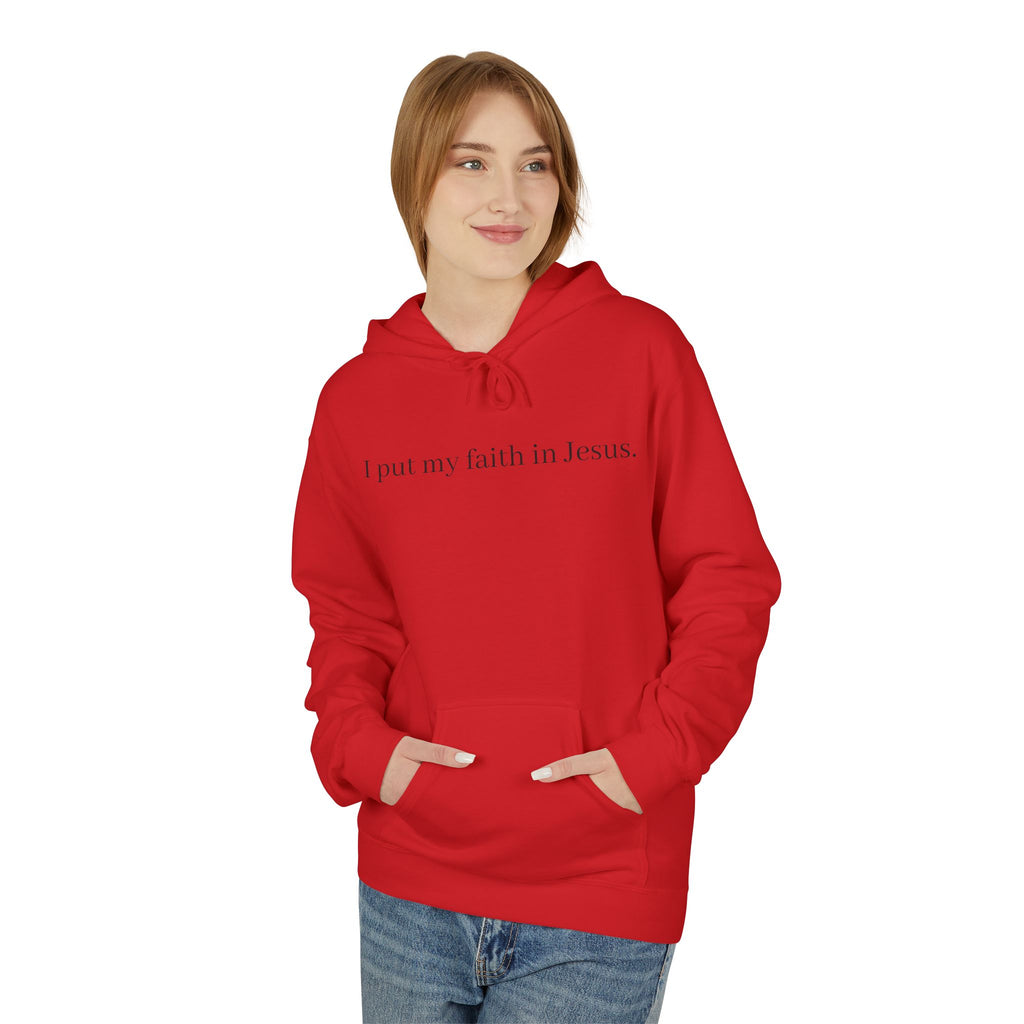 I Put My Faith In Jesus Unisex Hoodie