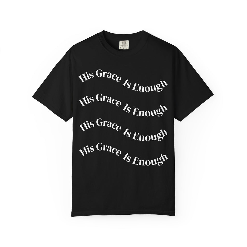 His Grace Is Enough Unisex Comfort Colors T-shirt