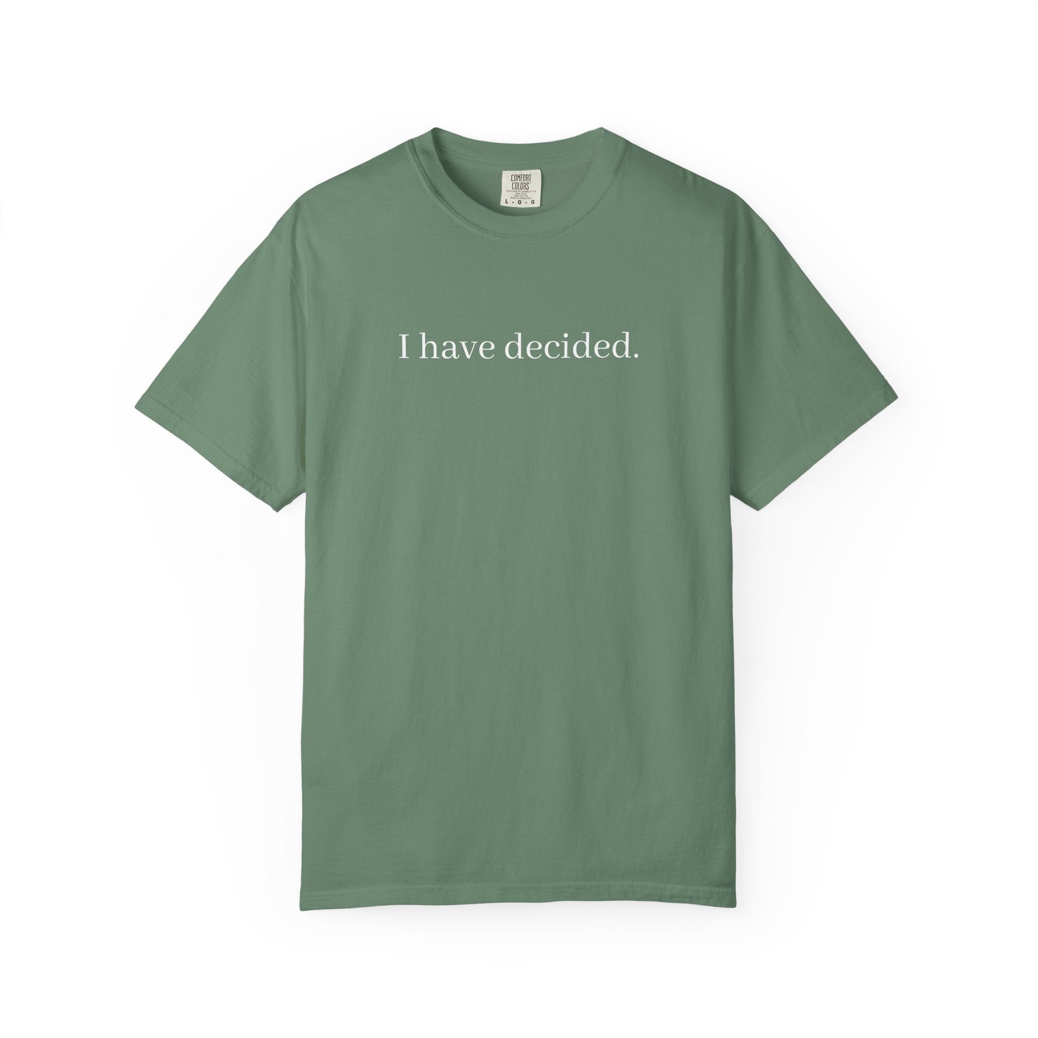 I Have Decided to Follow Jesus Unisex Comfort Colors T-Shirt
