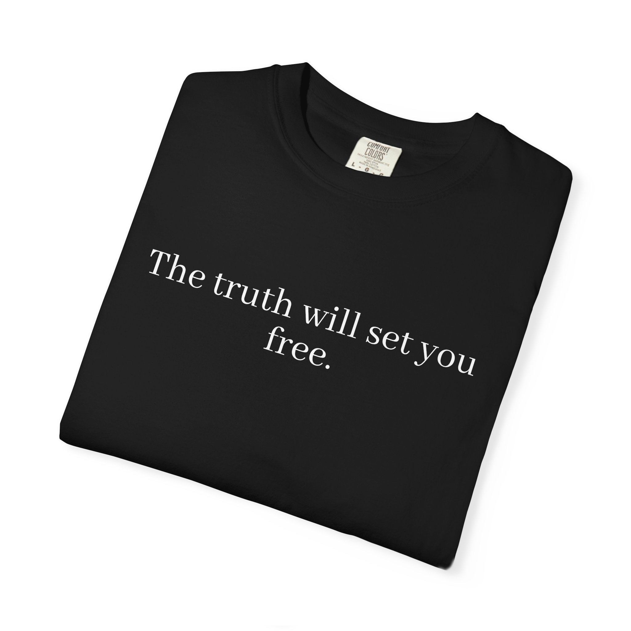 The Truth Will Set You Free Unisex Comfort Colors T-Shirt