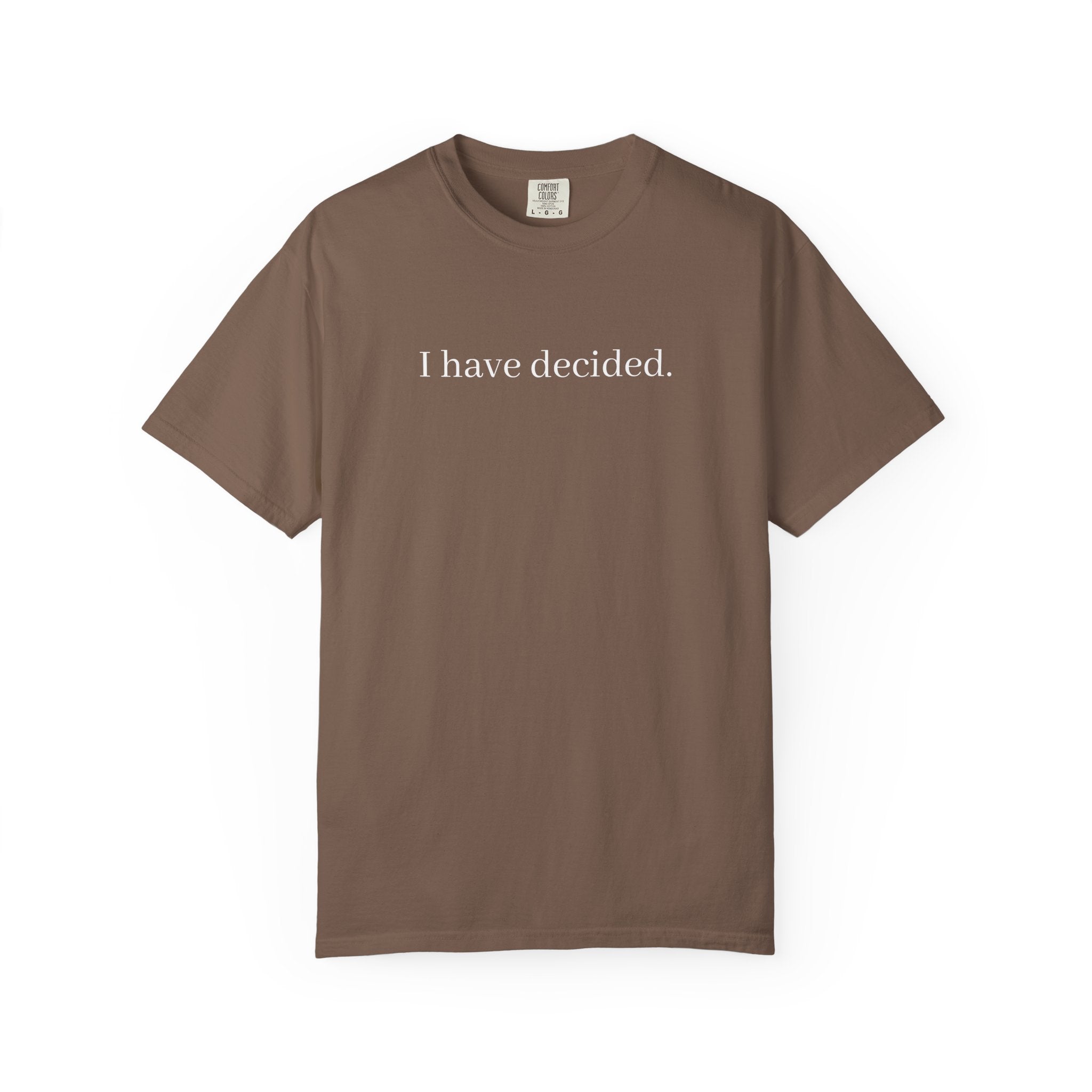 I Have Decided to Follow Jesus Unisex Comfort Colors T-Shirt