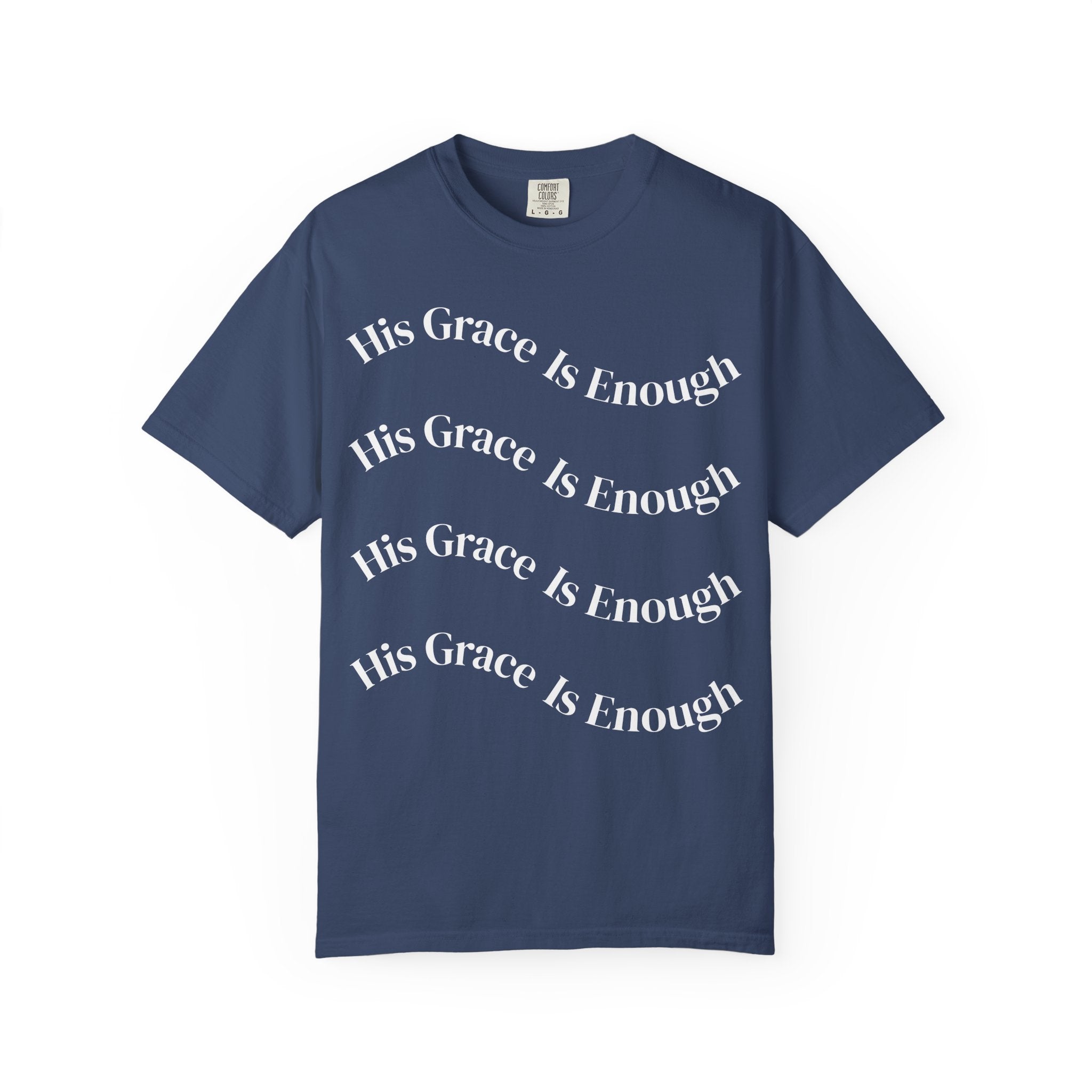 His Grace Is Enough Unisex Comfort Colors T-shirt