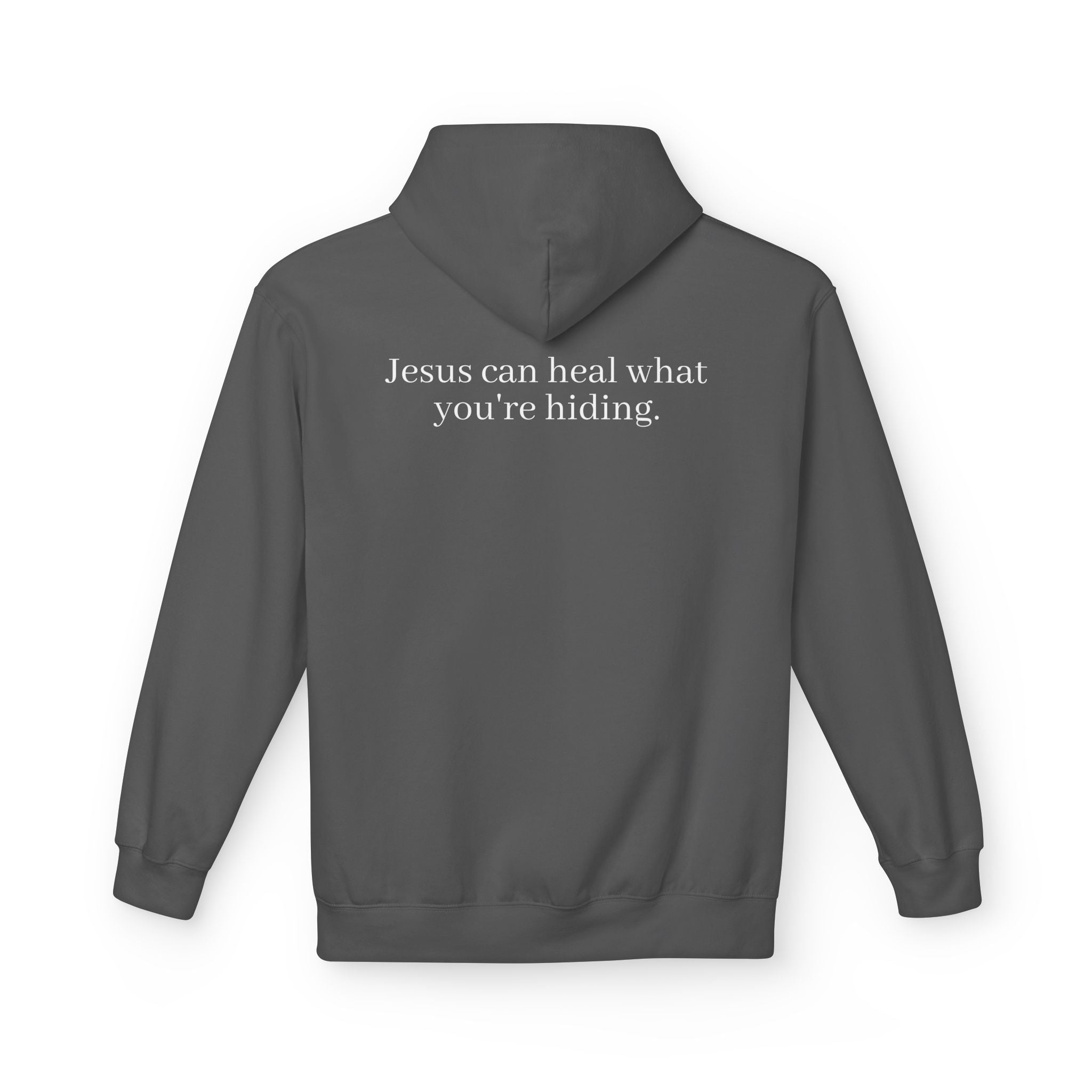 Jesus Can Heal What You're Hiding Unisex Hoodie