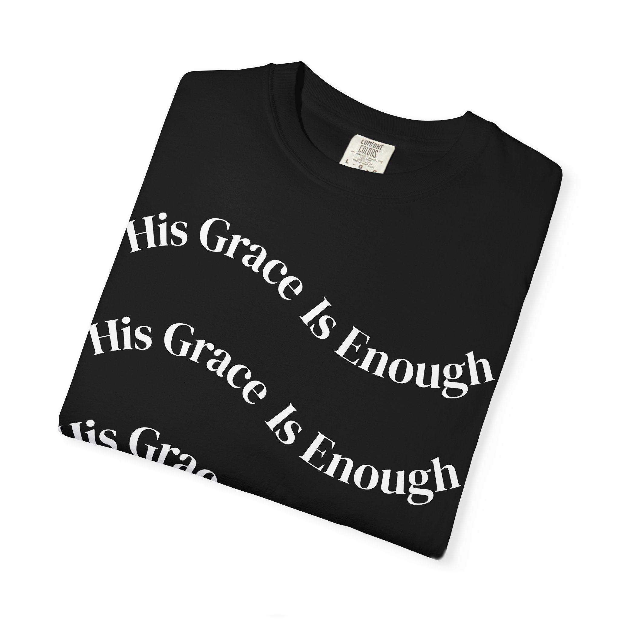 His Grace Is Enough Unisex Comfort Colors T-shirt