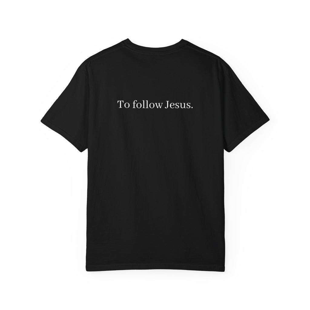 I Have Decided to Follow Jesus Unisex Comfort Colors T-Shirt