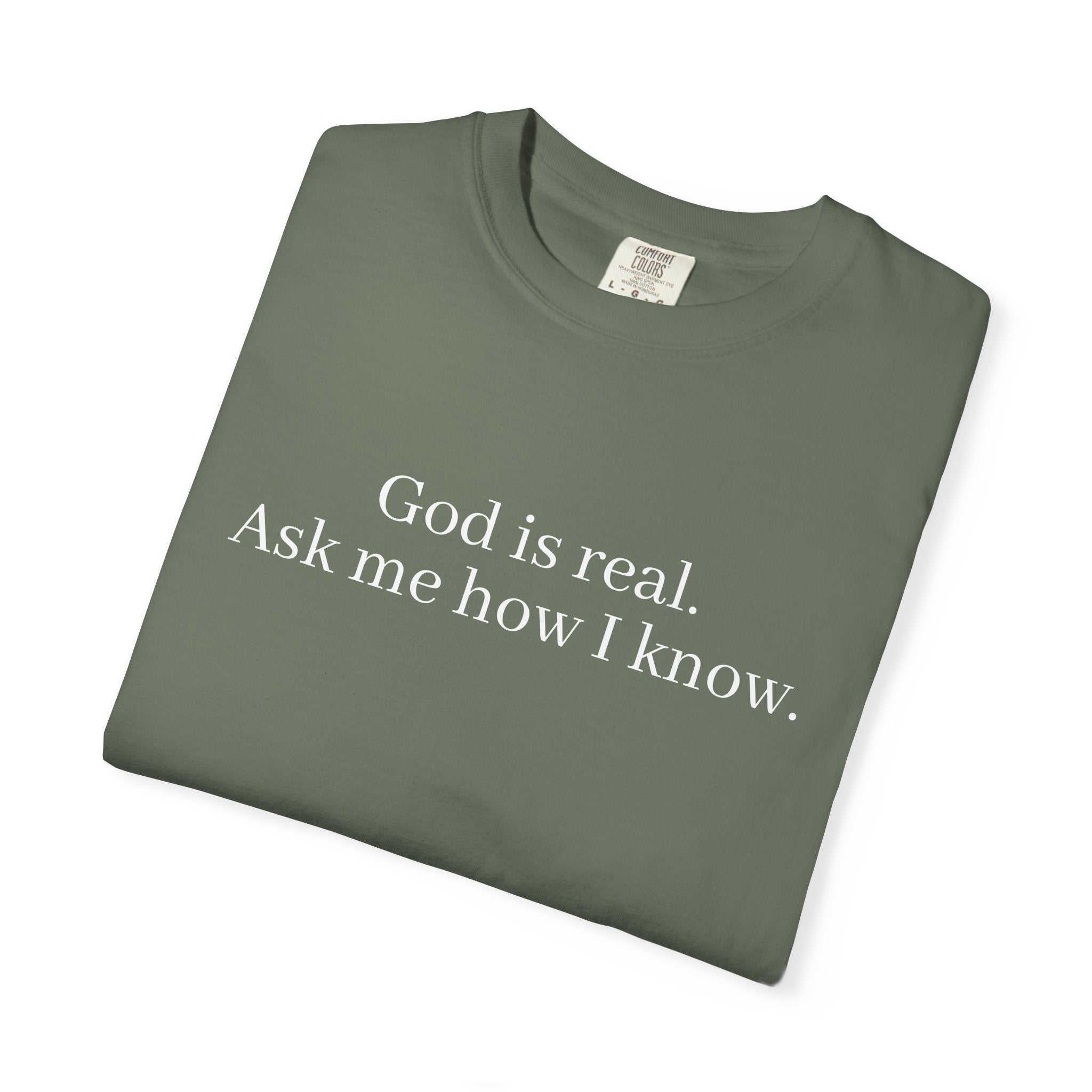 God is Real Unisex Comfort Colors T-Shirt