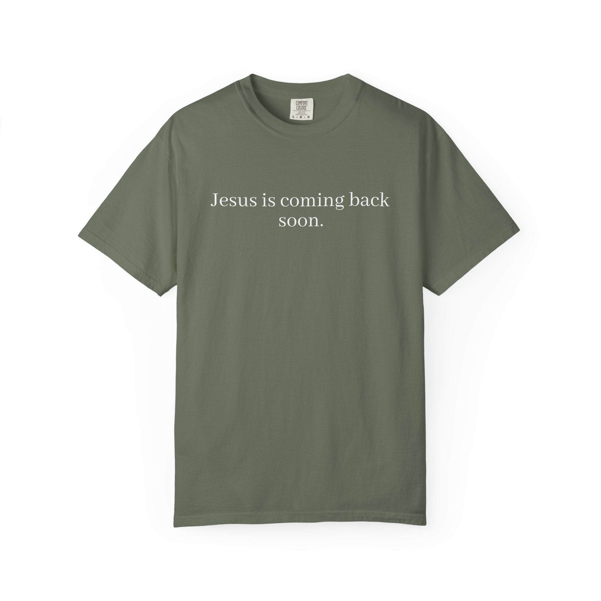 Jesus Is Coming Back Soon Unisex Comfort Colors T-Shirt