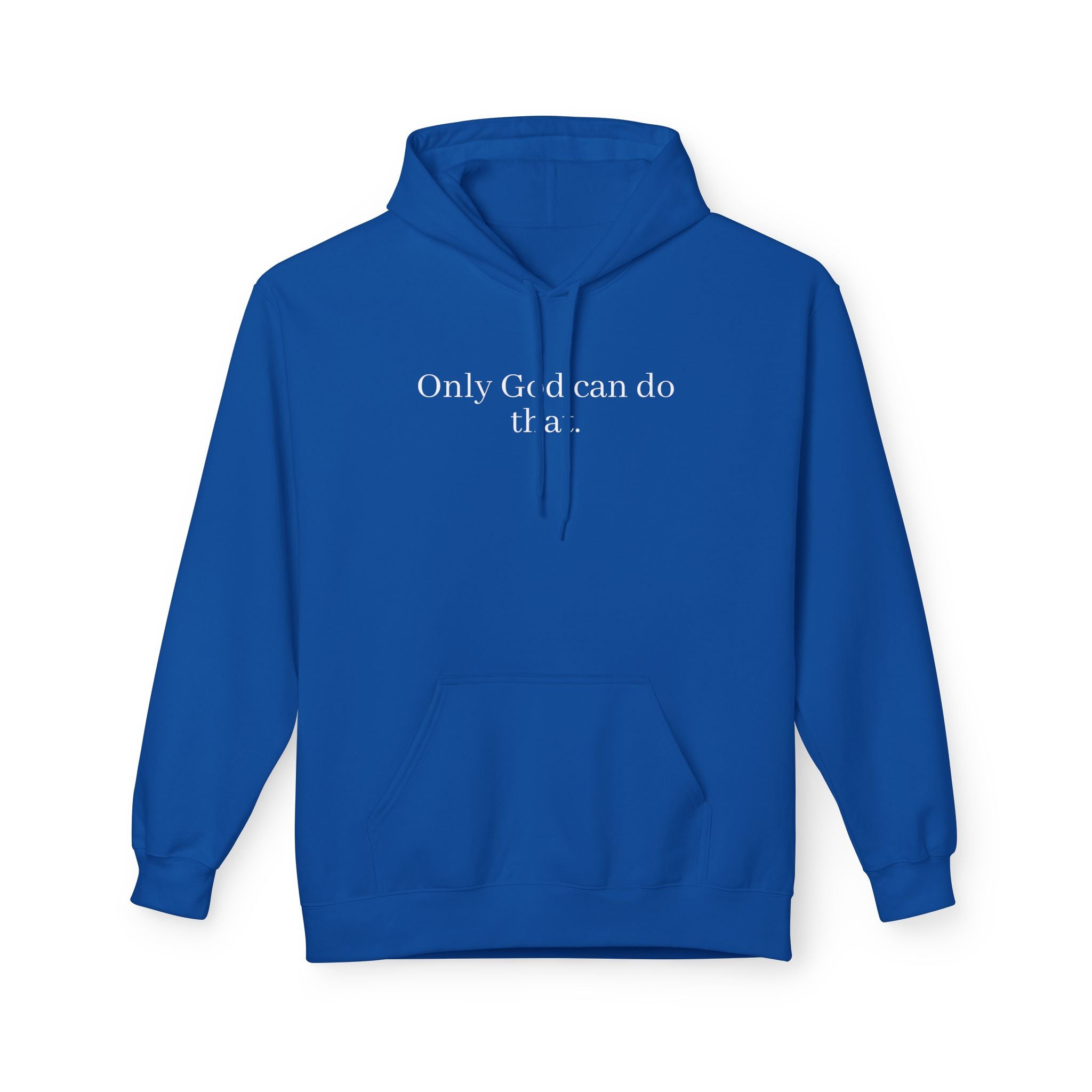 Only God Can Do That Unisex SoftStyle Hoodie
