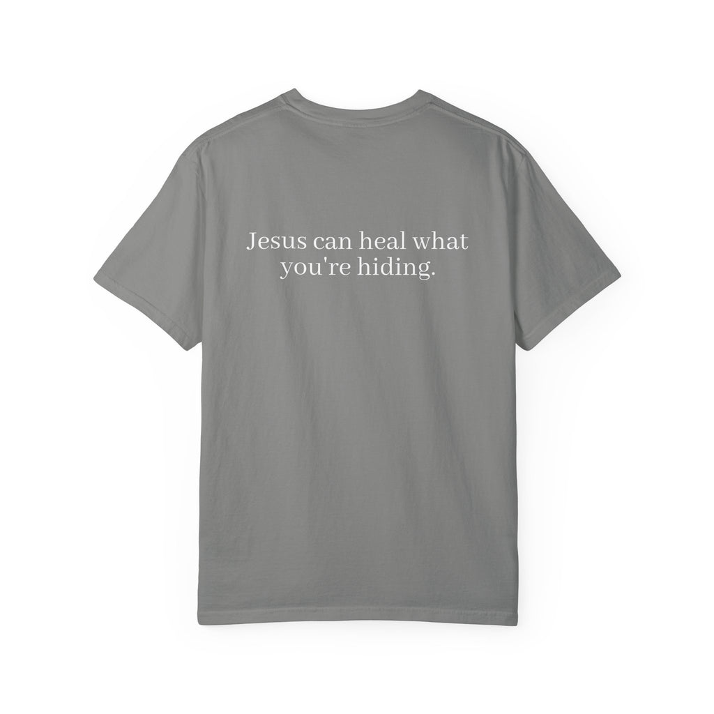 Jesus Can Heal What You're Hiding Unisex Comfort Colors T-Shirt