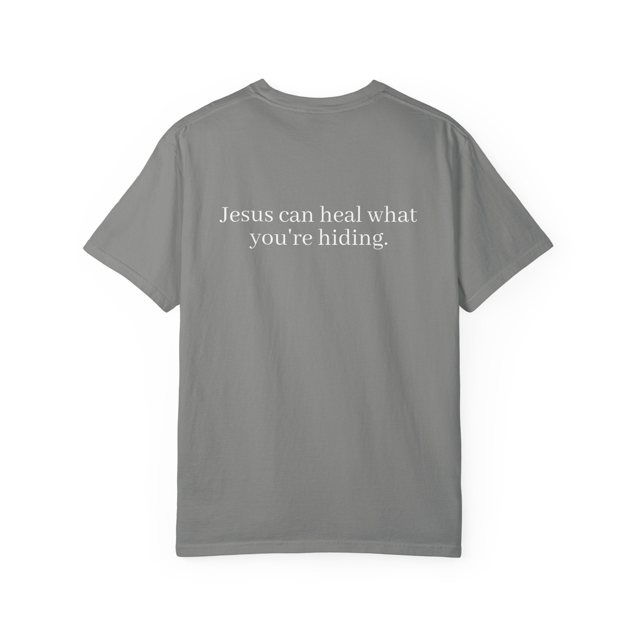 Jesus Can Heal What You're Hiding Unisex Comfort Colors T-Shirt