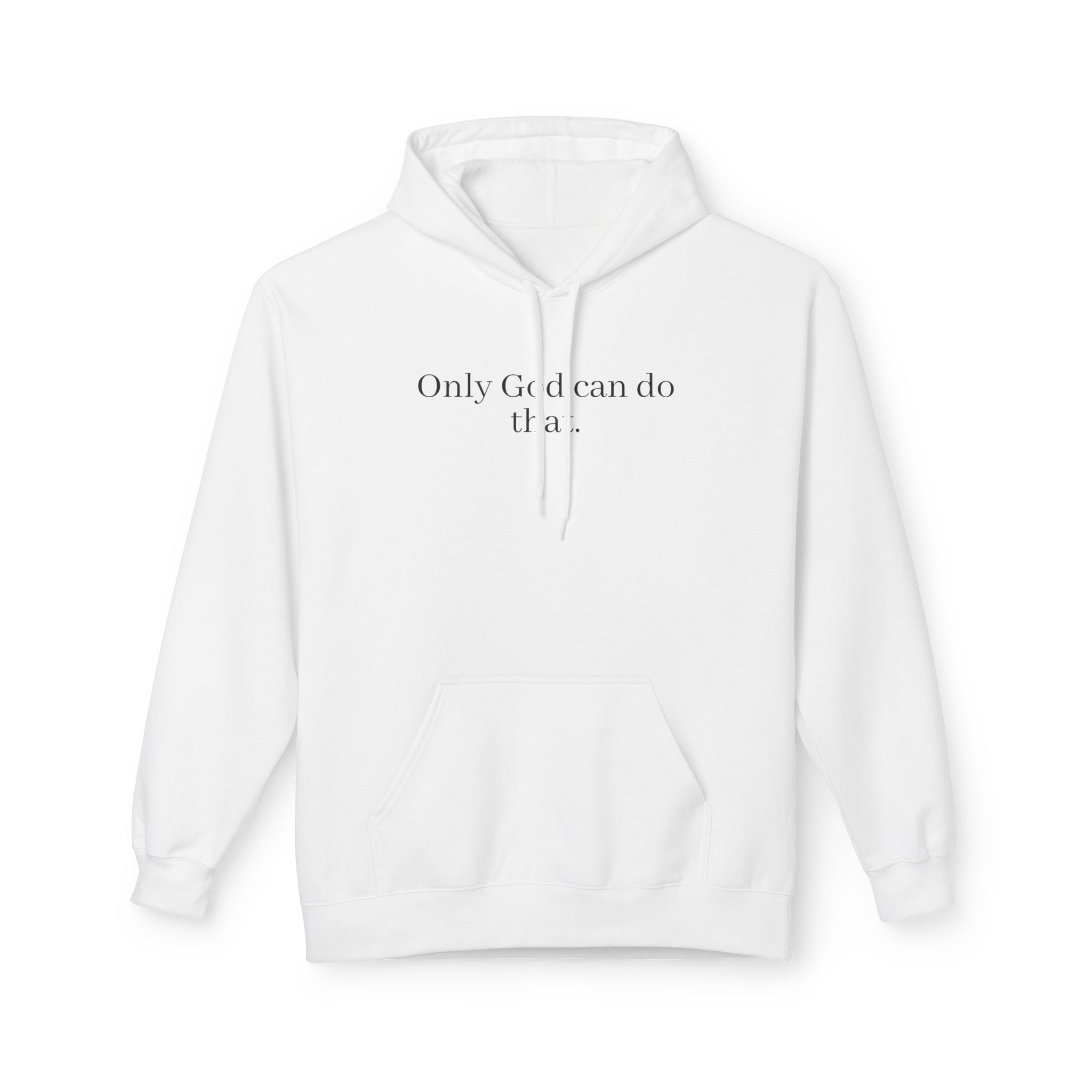 Only God Can Do That Unisex SoftStyle Hoodie