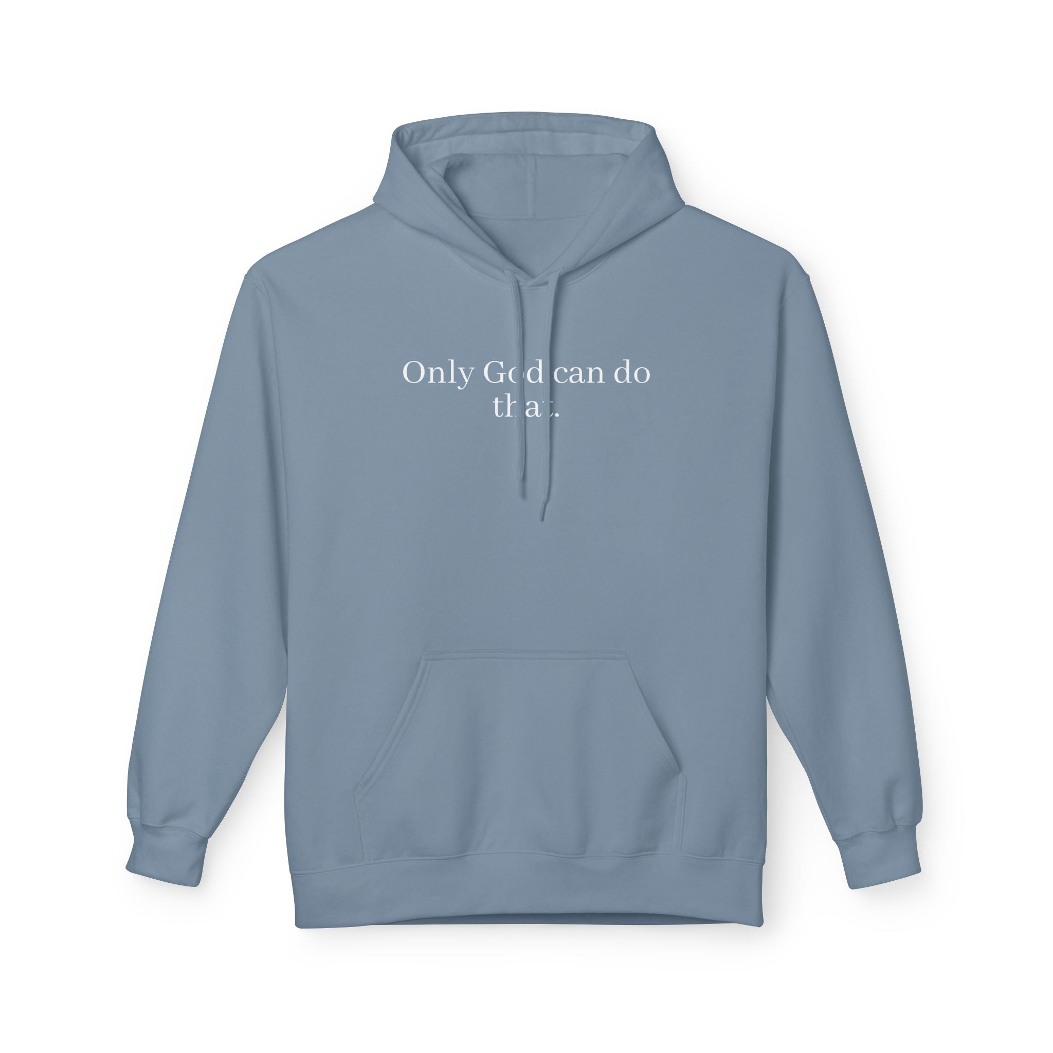 Only God Can Do That Unisex SoftStyle Hoodie