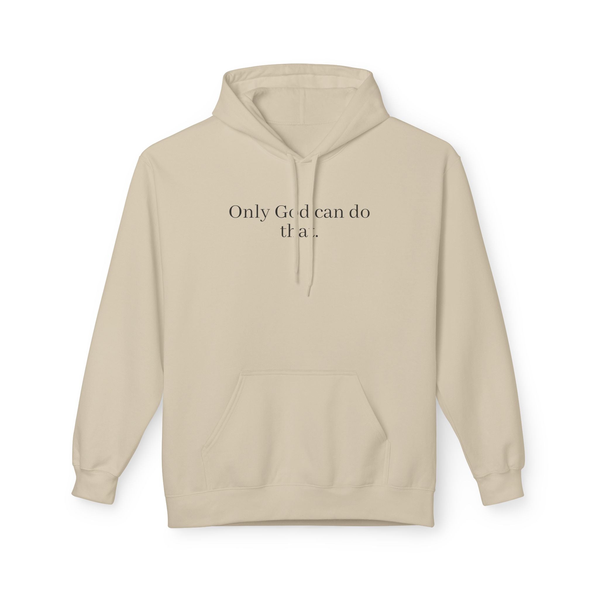 Only God Can Do That Unisex SoftStyle Hoodie