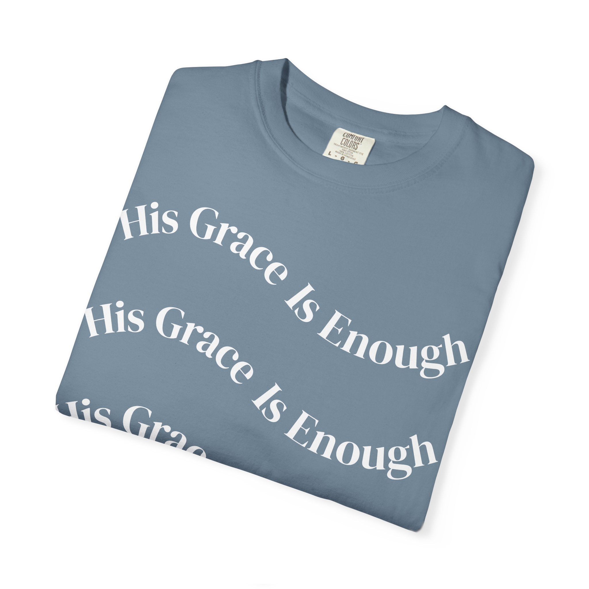 His Grace Is Enough Unisex Comfort Colors T-shirt