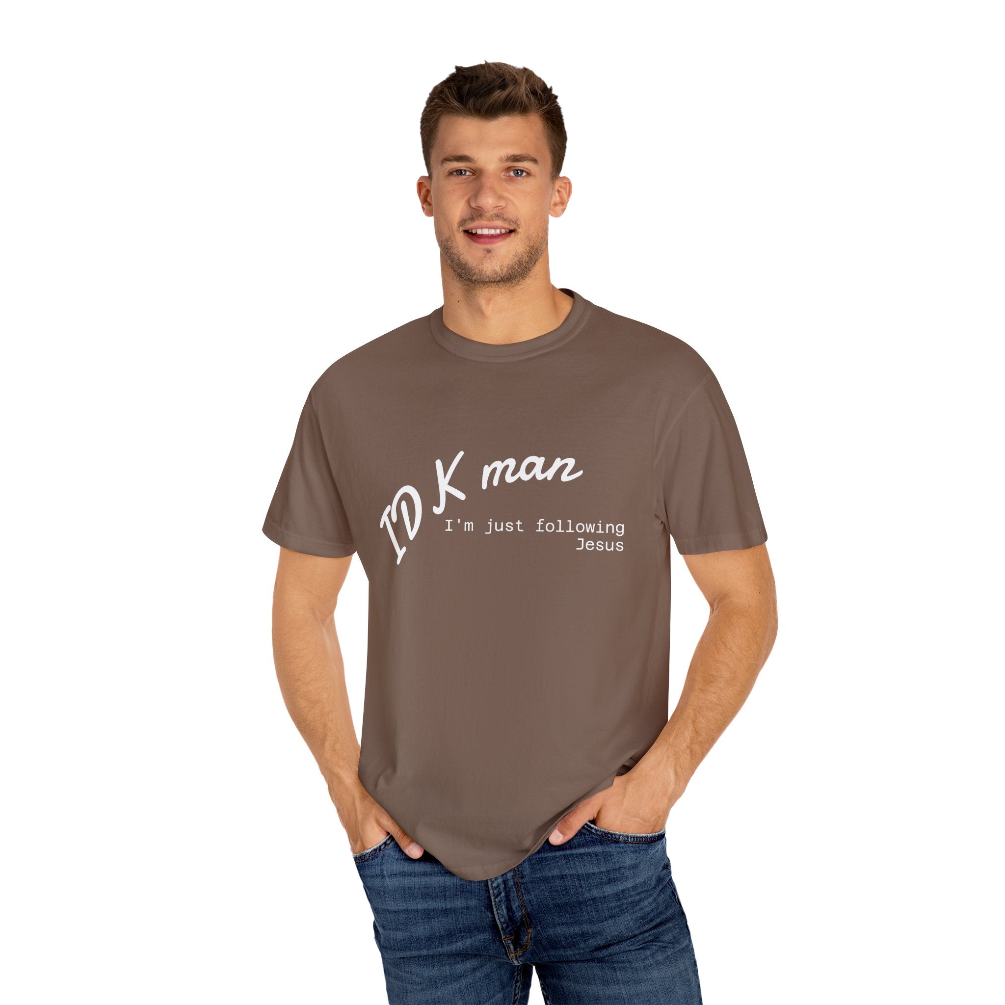 IDK man I'm just following Jesus Unisex Comfort Colors T-Shirt