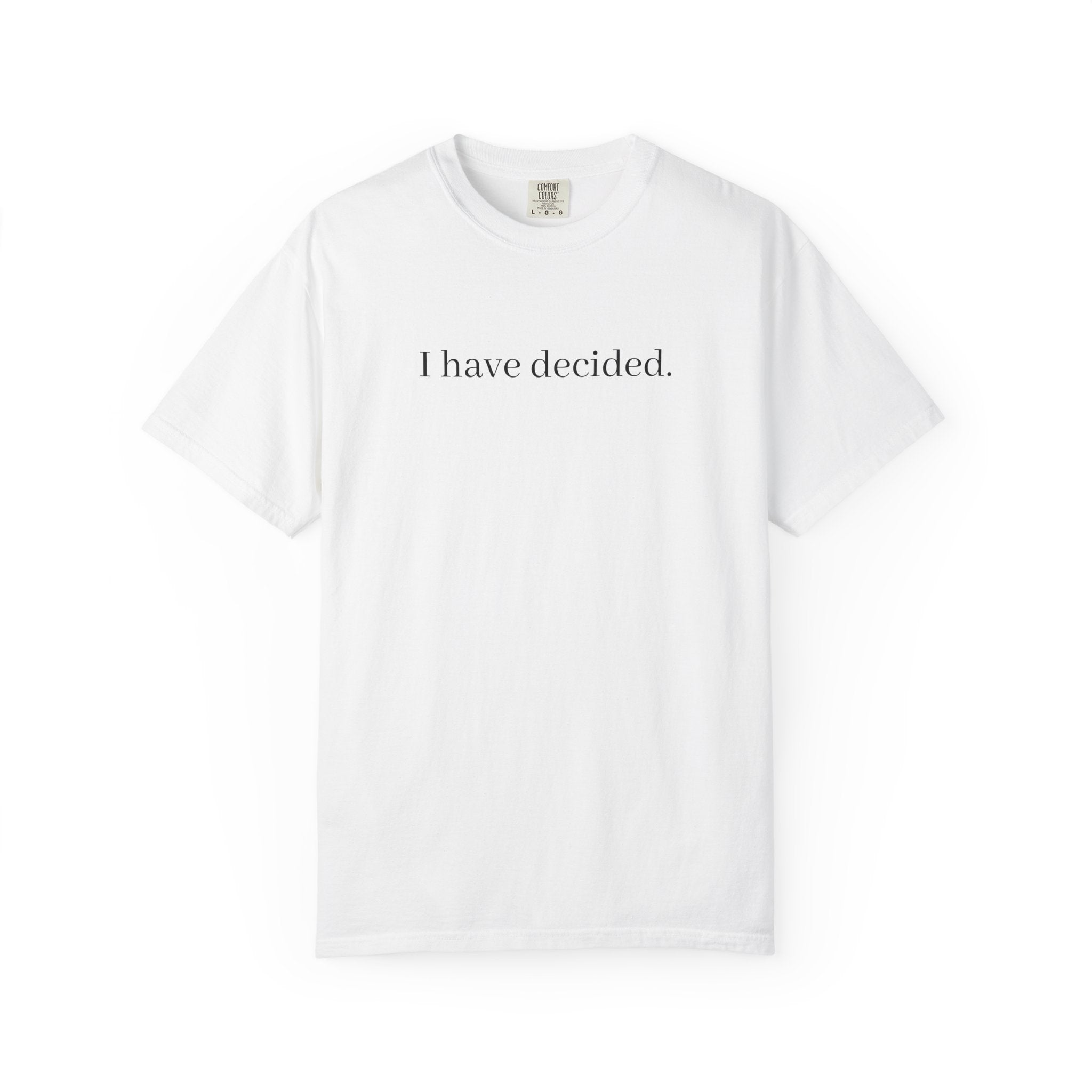 I Have Decided to Follow Jesus Unisex Comfort Colors T-Shirt