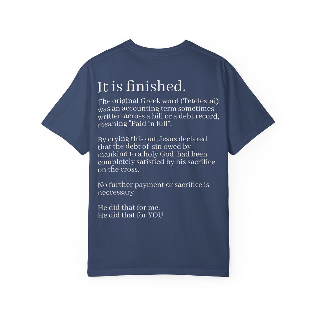 It is Finished Unisex Comfort Colors T-Shirt
