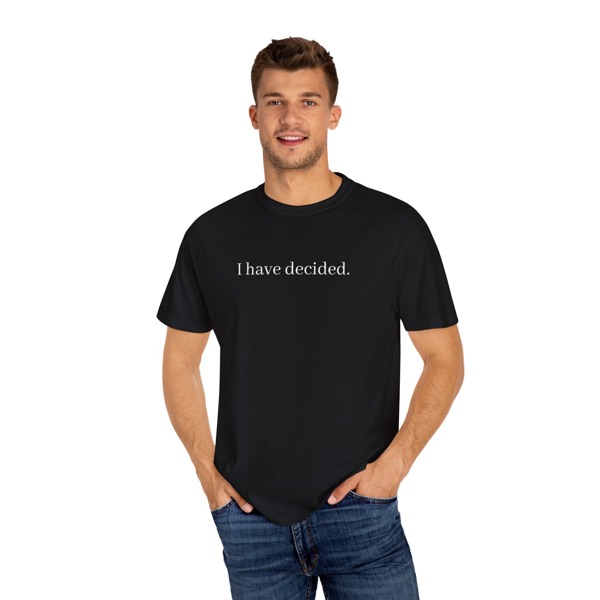 I Have Decided to Follow Jesus Unisex Comfort Colors T-Shirt