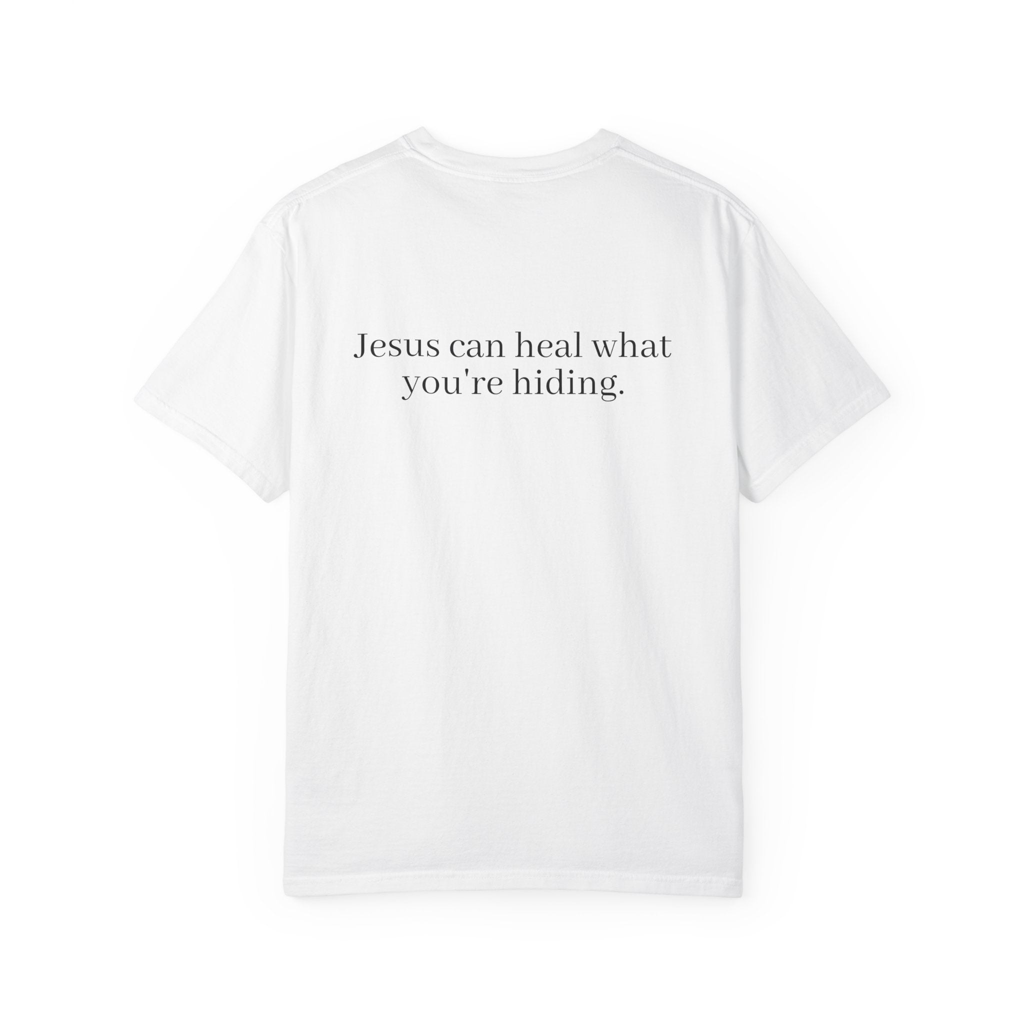 Jesus Can Heal What You're Hiding Unisex Comfort Colors T-Shirt
