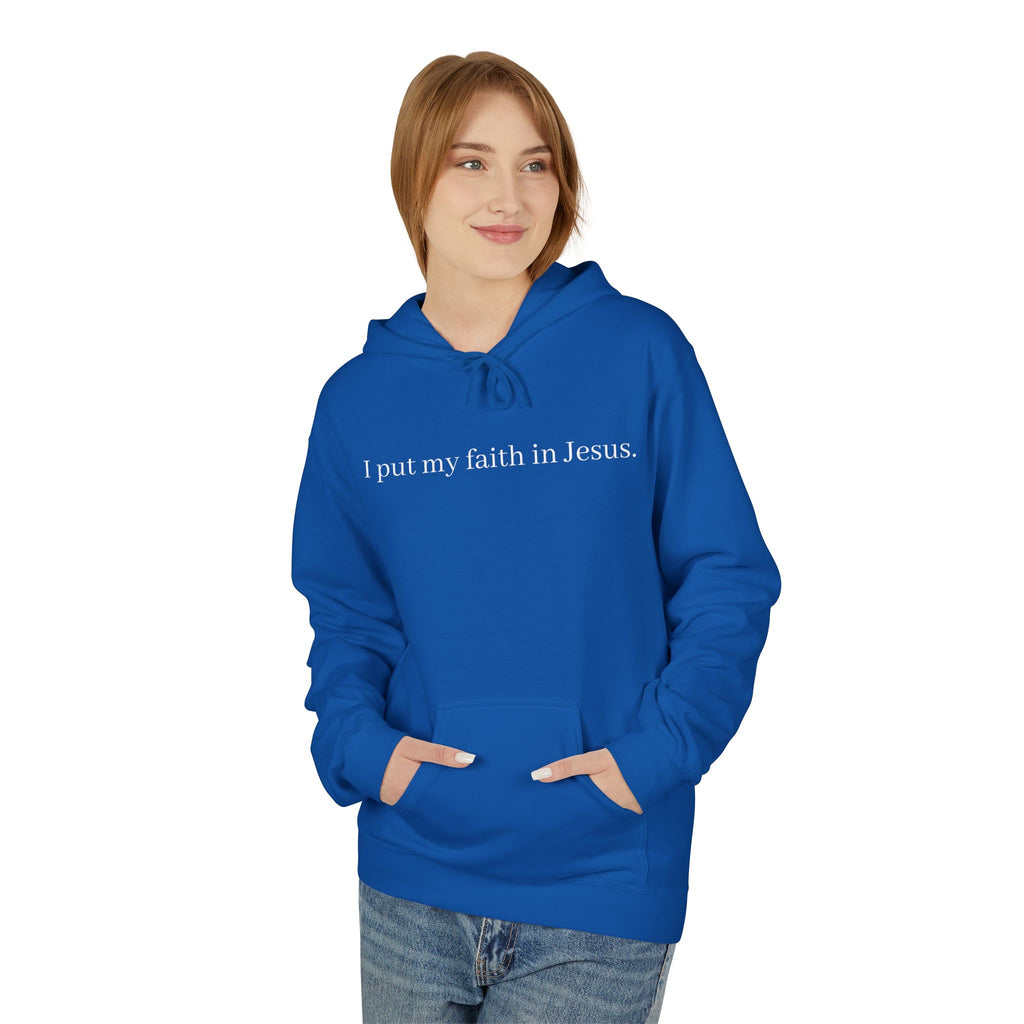 I Put My Faith In Jesus Unisex Hoodie