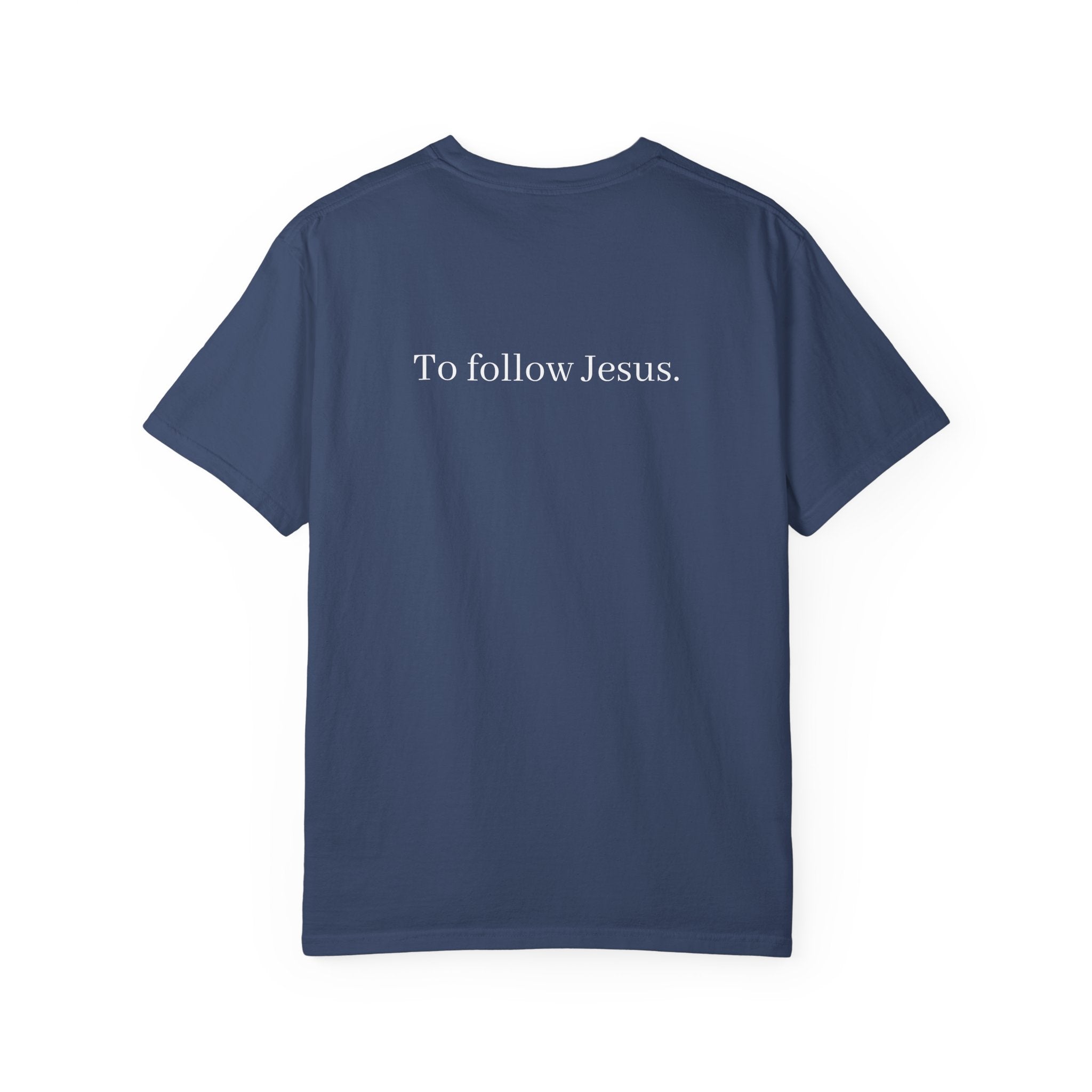 I Have Decided to Follow Jesus Unisex Comfort Colors T-Shirt