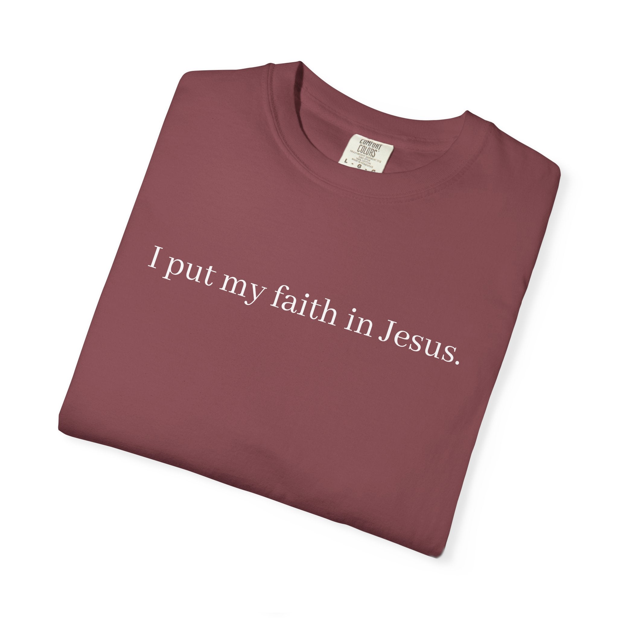 I Put My Faith in Jesus Unisex Comfort Colors T-Shirt